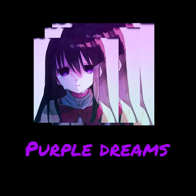 Purple dreams