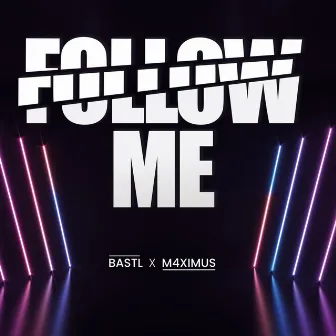 Follow Me by M4XIMUS