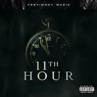 11th Hour by Testimony Muzic