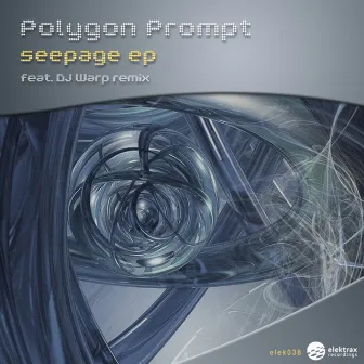 Seepage EP by Polygon Prompt