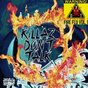 Fire Flu Vol. 1 by KillazDontTalk