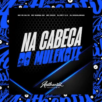 Na Cabeça do Mulekote by DJ MP7 013