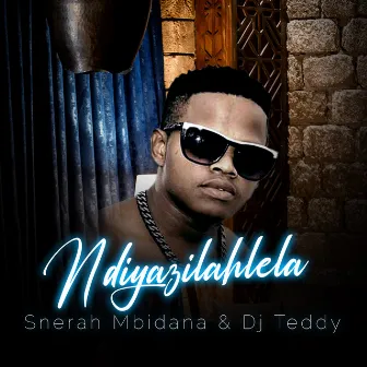 Ndiyazilahlela by DJ TEDDY