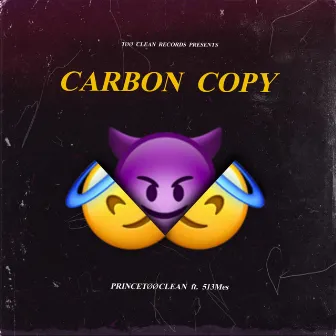 Carbon Copy by PRINCEISHIMFRFR