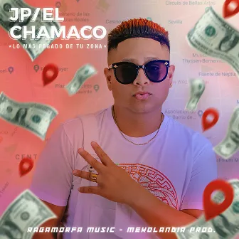 Lo Más Pegado de Tu Zona by JP El Chamaco