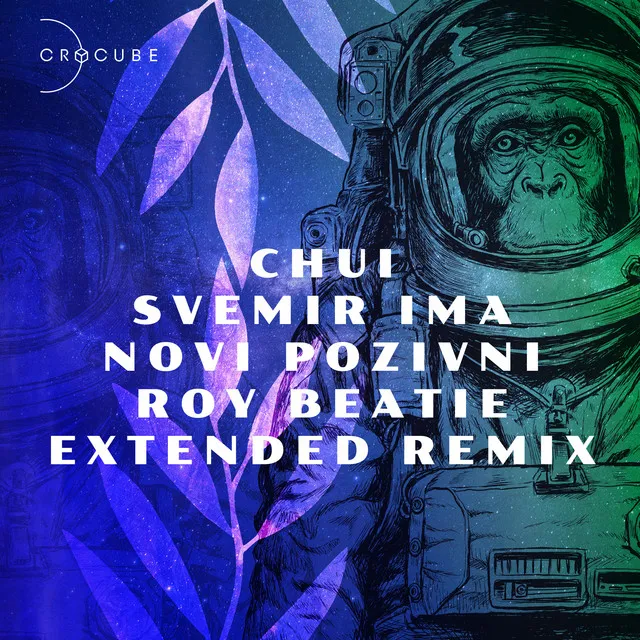 Svemir Ima Novi Pozivni (Roy Beatie Extended Remix)