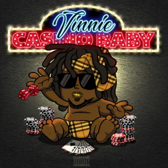 Casino Baby by Vinnie