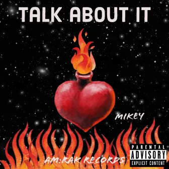 Talk About It by Mikey