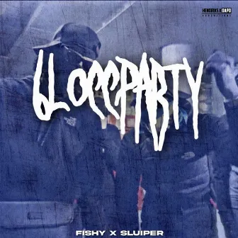 6loccparty by Sluiper