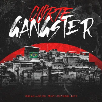 Corte Gangster (feat. ITHAN NY & FloyyMenor) by Chiko Alfa