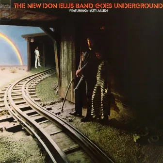 The New Don Ellis Band Goes Underground by Don Ellis