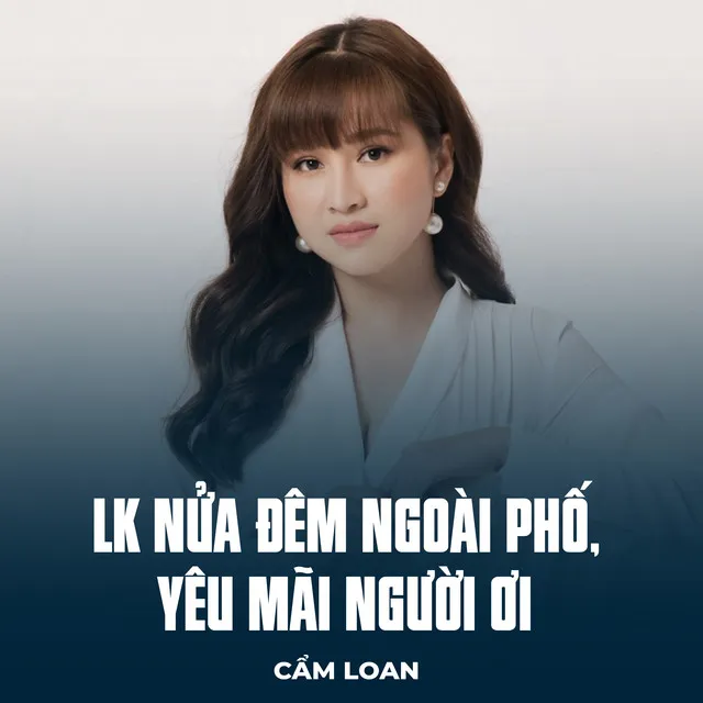 LK Nửa Đêm Ngoài Phố, Yêu Mãi Người Ơi