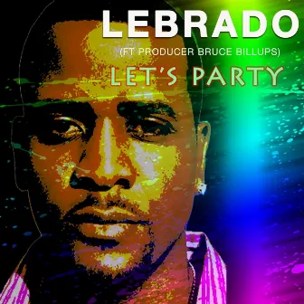 Let's Party (feat. Bruce Billups) by Lebrado