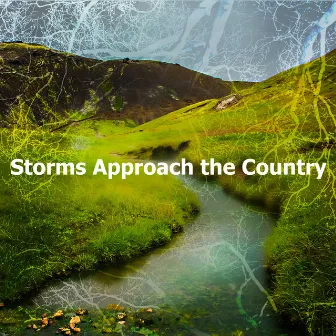 Storms Approach the Country by The Relaxing Sounds of Swedish Nature