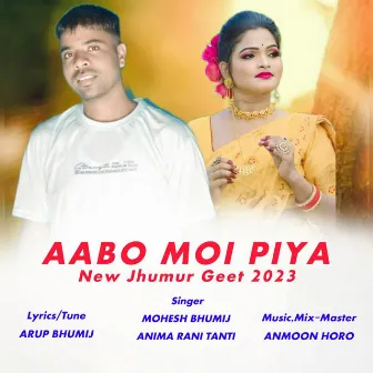 Aabo Moi Piya by ANIMA RANI TANTI