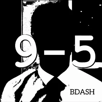 9-5 by BDASH