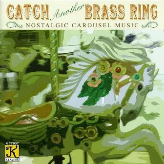 Band Organ Arrangements - Russo, D. / Warren, H. / Strauss Ii / Meacham, F. / Sweeley, C. (Catch Another Brass Ring - Nostalgic Carousel Music) by na Not Applicable