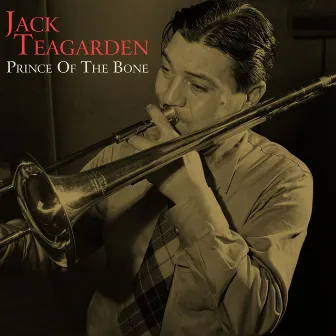 Prince Of The Bone by Jack Teagarden