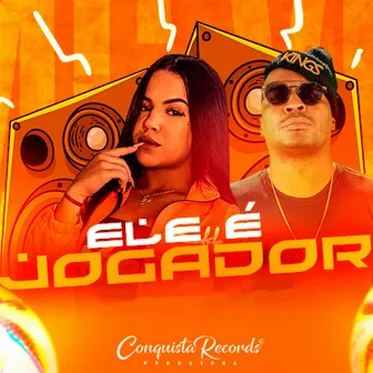 Ele É Jogador by A Mandraka