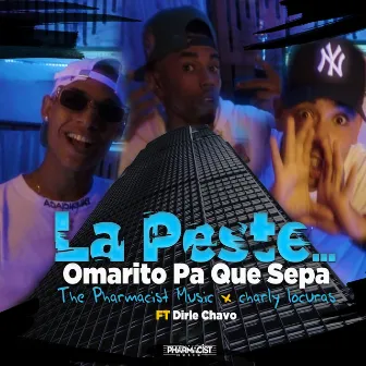 La Peste... by Omarito Pa Que Sepa