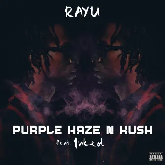 Purple Haze n Kush by RAYU