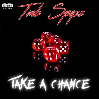 Take A Chance by TMB Spazz