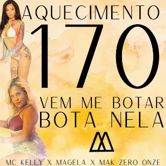 Aquecimento 170 Vem Me Botar - Bota Nela by magela