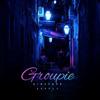 Groupie by Kingprod