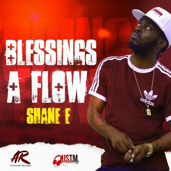 Blessings A Flow - Single by Shane E