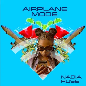 Airplane Mode by Nadia Rose