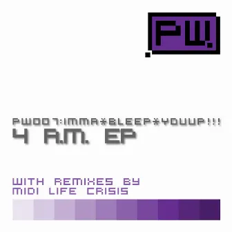 4AM EP by IMMA*BLEEP*YOUUP!!!