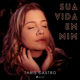 Sua Vida Em Mim by Thais Castro