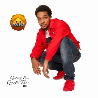 Quote This, Vol. 1 by Quanzy B