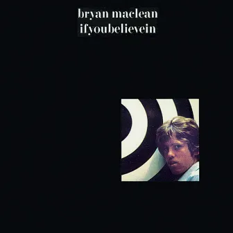 ifyoubelievein by Bryan Maclean