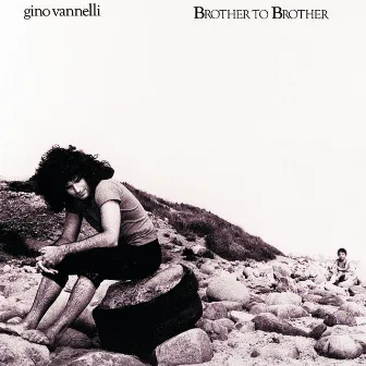 Brother To Brother by Gino Vannelli