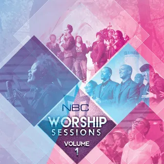 Worship Sessions, Vol. 1 by Nbc Worship