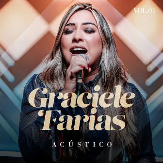 Acústico, Vol. 1 by Graciele Farias