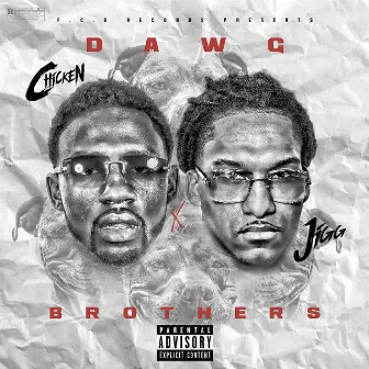 Dawg Brothers by Jigg