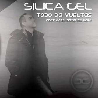 Todo da Vueltas by Silica Gel