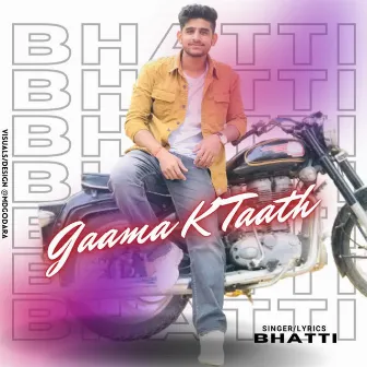 Gaama K Taath by Bhatti