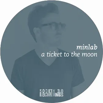 A Ticket to the Moon by Minlab