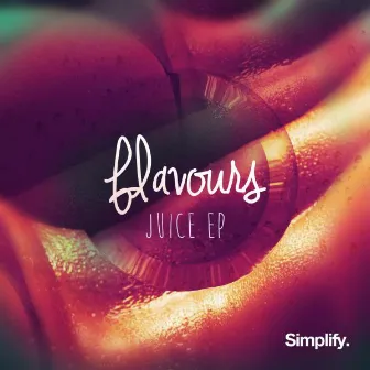 Juice EP by Flavours