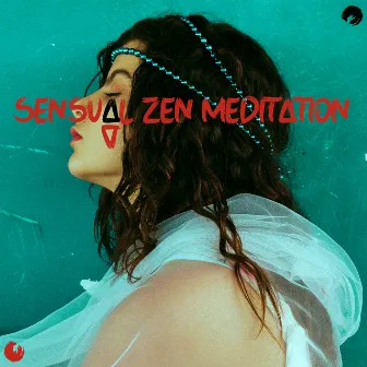 Sensual Zen Meditation - New Age by Lover of New Age Nature