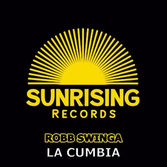 La Cumbia by Robb Swinga