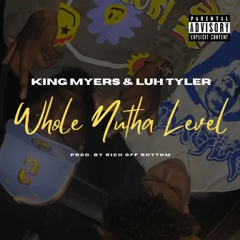 Whole Nutha Level by King Myers