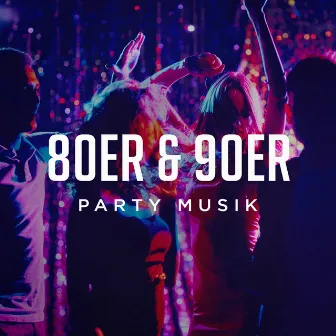 80ER & 90ER Party Musik by Generation 90er