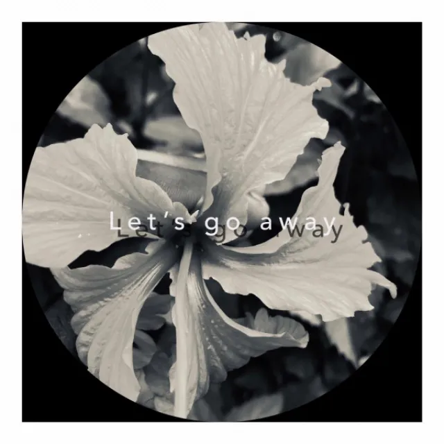 Let's Go Away