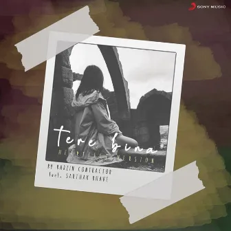 Tere Bina (Heartfelt Version) by Sarthak Bhave