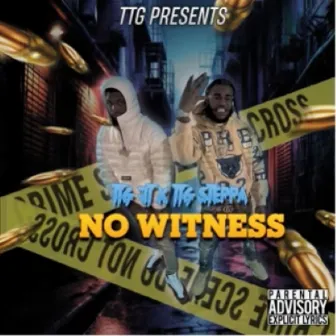 No Witness by TTG JT