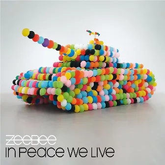 In Peace We Live by Zeebee